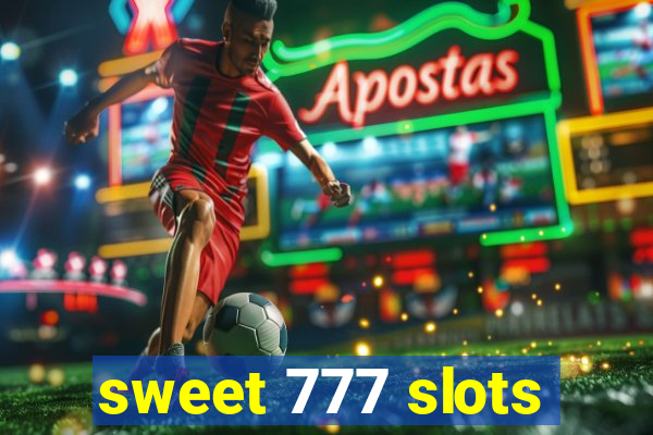 sweet 777 slots